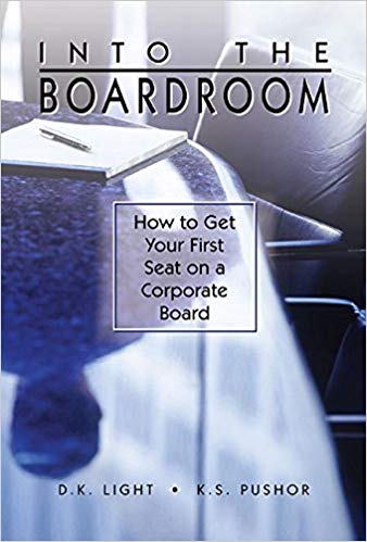 Into the Boardroom: How to Get Your First Seat on a Corporate Board