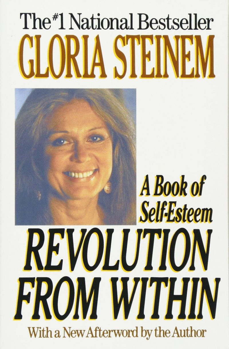 Revolution From Within: A Book Of Self-Esteem